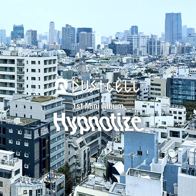 DUSTCELL 1st Mini Album「Hypnotize」 – FINDME STORE by THINKR