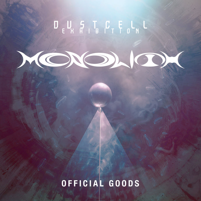 DUSTCELL EXHIBITION「MONOLITH」OFFICIAL GOODS