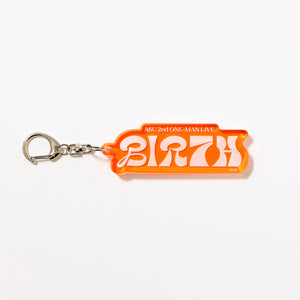 【明透】「BIRTH」ロゴキーホルダー／2nd ONE-MAN LIVE「BIRTH」& 4周年記念イベント「さまーすくーる ASCHOOL!」official goods
