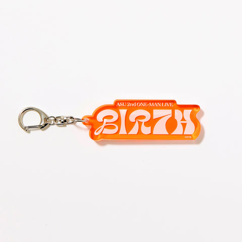 【明透】「BIRTH」ロゴキーホルダー／2nd ONE-MAN LIVE「BIRTH」& 4周年記念イベント「さまーすくーる ASCHOOL!」official goods