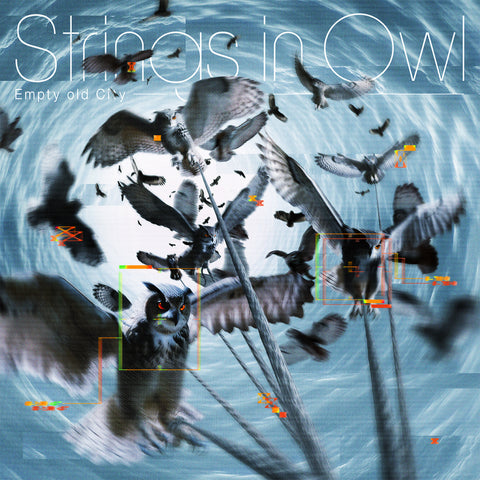 【Empty old City】2nd Album「Strings in Owl」