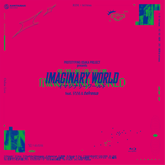 【理芽】PROTOTYPING OSAKA PROJECT presents「IMAGINARY WORLD」Blu-ray／PROTOTYPING OSAKA PROJECT「IMAGINARY WORLD」